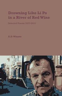 Cover image for Drowning Like Li Po in a River of Red Wine