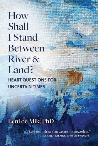 Cover image for How Shall I Stand Between River and Land?