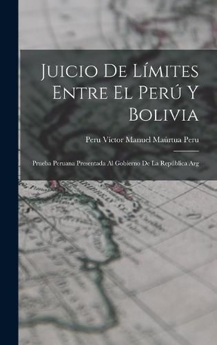 Cover image for Juicio de Limites Entre el Peru y Bolivia