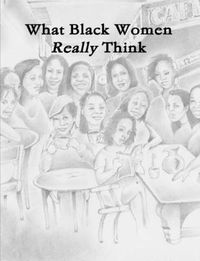 Cover image for What Black Women Really Think