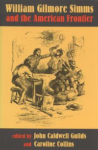 Cover image for William Gilmore Simms and the American Frontier