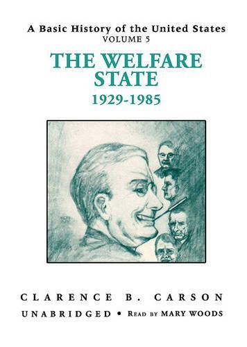 The Welfare State 1929-1985, Clarence B Carson (9780786160181 ...