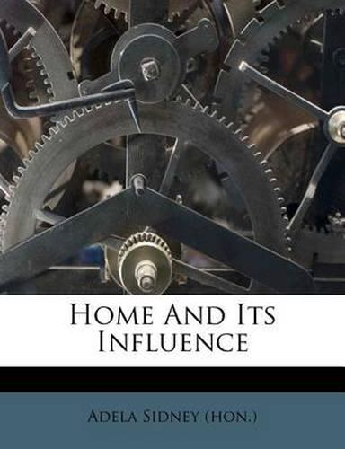 Cover image for Home and Its Influence