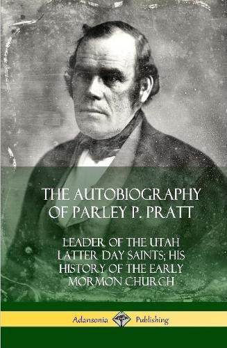 The Autobiography of Parley P. Pratt