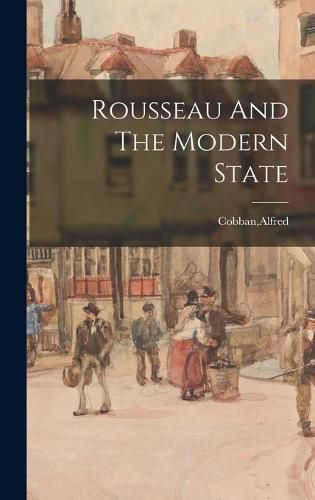 Cover image for Rousseau And The Modern State