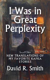 Cover image for I Was in Great Perplexity