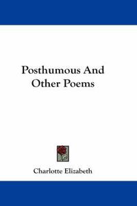 Cover image for Posthumous and Other Poems