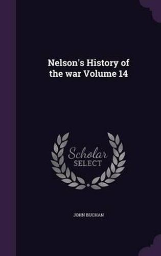 Nelson's History of the War Volume 14