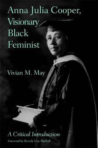 Cover image for Anna Julia Cooper, Visionary Black Feminist: A Critical Introduction