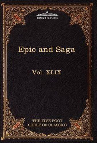 Cover image for Epic and Saga - Beowulf Et.Al.: The Five Foot Shelf of Classics, Vol. XLIX (in 51 Volumes)