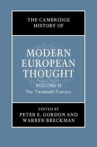 The Cambridge History of Modern European Thought: Volume 2, The Twentieth Century