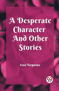 Cover image for A Desperate Character And Other Stories
