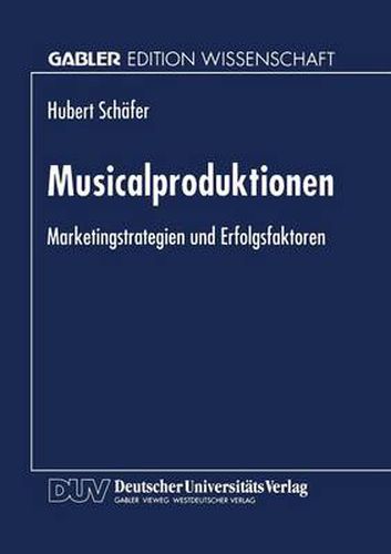 Cover image for Musicalproduktionen: Marketingstrategien Und Erfolgsfaktoren