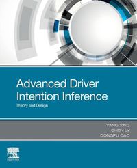 Cover image for Advanced Driver Intention Inference: Theory and Design