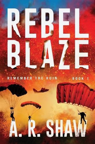 Cover image for Rebel Blaze: A Post-Apocalyptic Thriller