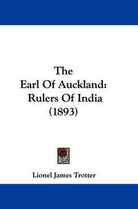 Cover image for The Earl of Auckland: Rulers of India (1893)