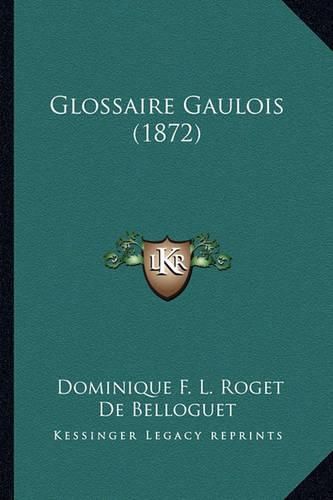 Cover image for Glossaire Gaulois (1872)