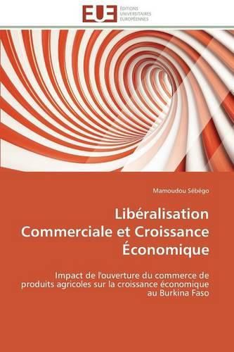 Cover image for Lib ralisation Commerciale Et Croissance  conomique