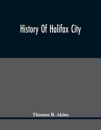 Cover image for History Of Halifax City
