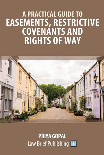 Cover image for A Practical Guide to Easements, Restrictive Covenants and Rights of Way