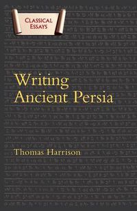 Cover image for Writing Ancient Persia