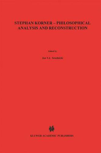 Stephan Koerner - Philosophical Analysis and Reconstruction: Contributions to Philosophy