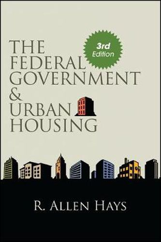 Cover image for The Federal Government and Urban Housing, Third Edition