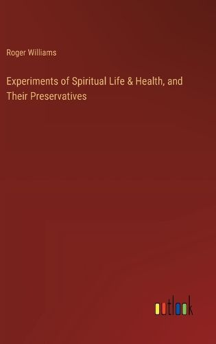 Cover image for Experiments of Spiritual Life & Health, and Their Preservatives