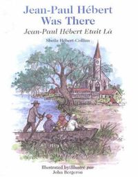 Cover image for Jean-Paul Hebert Was There/Jean-Paul Hebert Etait LA