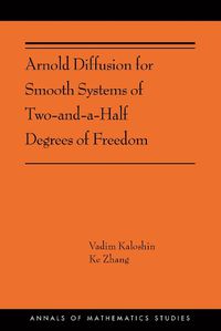 Cover image for Arnold Diffusion for Smooth Systems of Two and a Half Degrees of Freedom: (AMS-208)