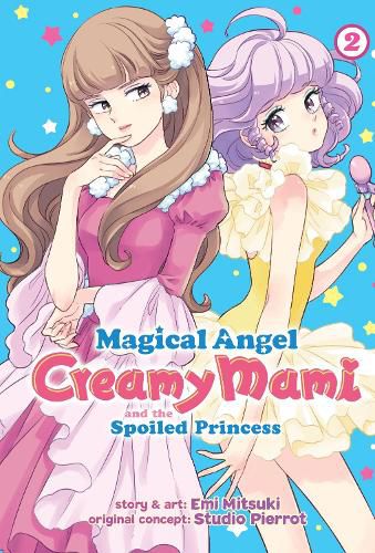 Cover image for Magical Angel Creamy Mami and the Spoiled Princess Vol. 2