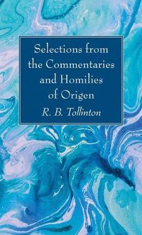 Cover image for Selections from the Commentaries and Homilies of Origen