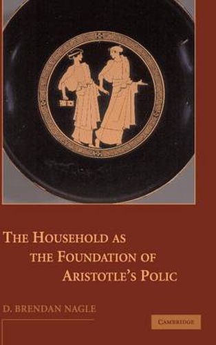 Cover image for The Household as the Foundation of Aristotle's Polis