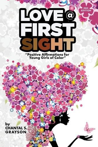 Cover image for Love at First Sight: Positive Affirmations for Young Girls of Color