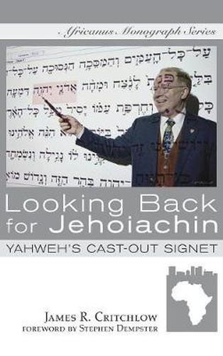 Cover image for Looking Back for Jehoiachin: Yahweh's Cast-Out Signet