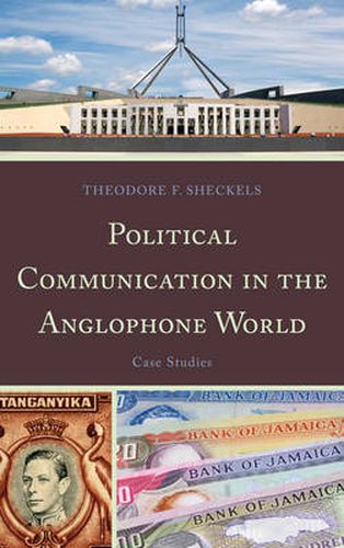 Political Communication in the Anglophone World: Case Studies