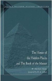 Cover image for The House of the Hidden Places and the Book of the Master