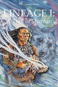 Cover image for Lineage I: A Trail of Shaman
