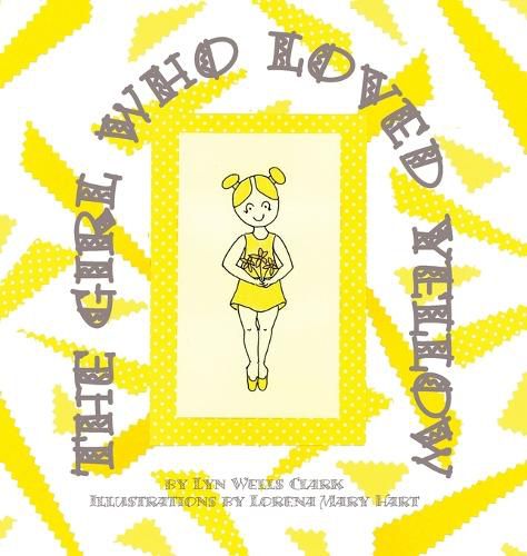 Cover image for The Girl Who Loved Yellow