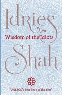 Cover image for Wisdom of the Idiots