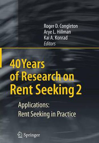 Cover image for 40 Years of Research on Rent Seeking 2: Applications: Rent Seeking in Practice