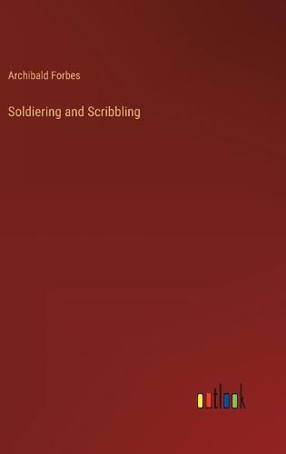 Cover image for Soldiering and Scribbling