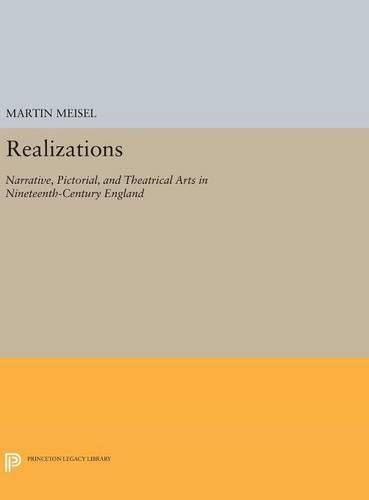 Cover image for Realizations: Narrative, Pictorial, and Theatrical Arts in Nineteenth-Century England