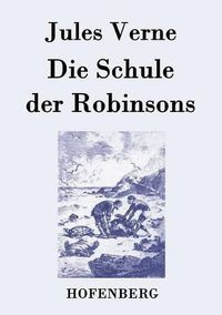 Cover image for Die Schule der Robinsons