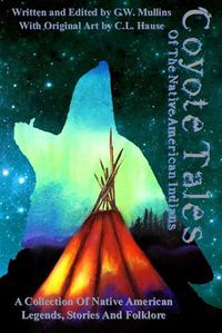 Cover image for Coyote Tales Of The Native American Indians