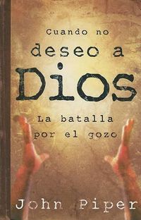 Cover image for Cuando No Deseo a Dios