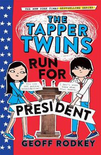 Cover image for The Tapper Twins Run for President: Book 3