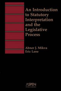 Cover image for An Introduction to Statutory Interpretation and the Legislative Process