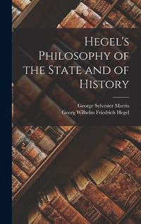 Cover image for Hegel's Philosophy of the State and of History