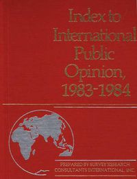 Cover image for Index to International Public Opinion, 1983-1984